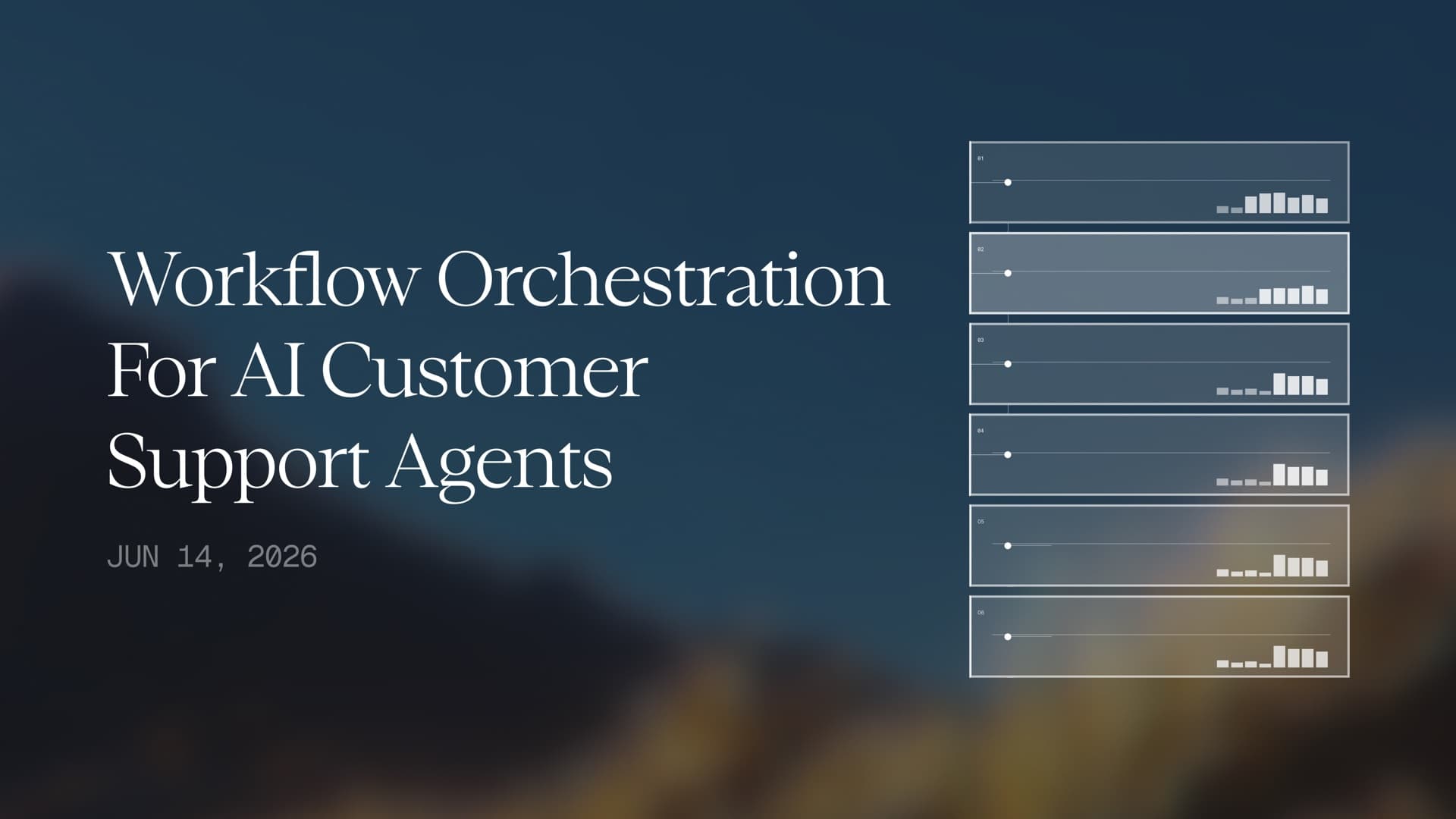 Workflow Orchestration for AI Customer Support Agents