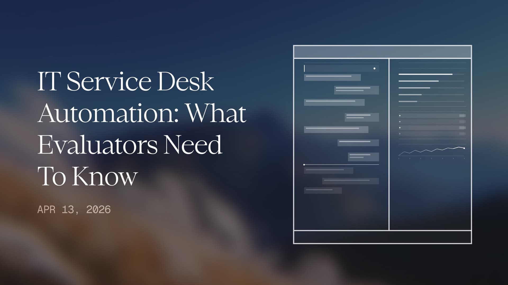 IT Service Desk Automation: What Evaluators Need to Know