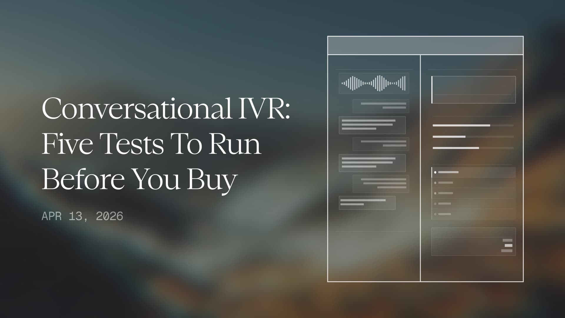 Conversational IVR: Five Tests to Run Before You Buy