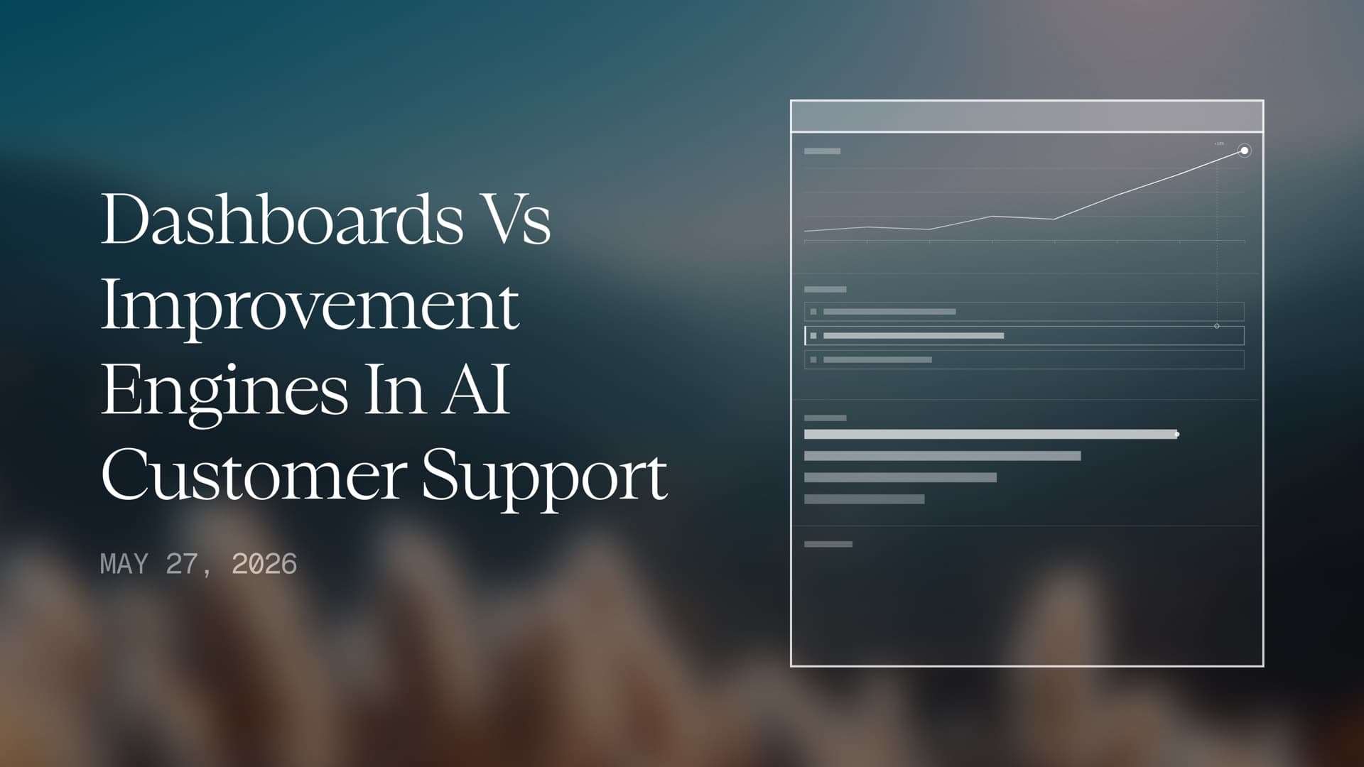 Dashboards vs Improvement Engines in AI Customer Support