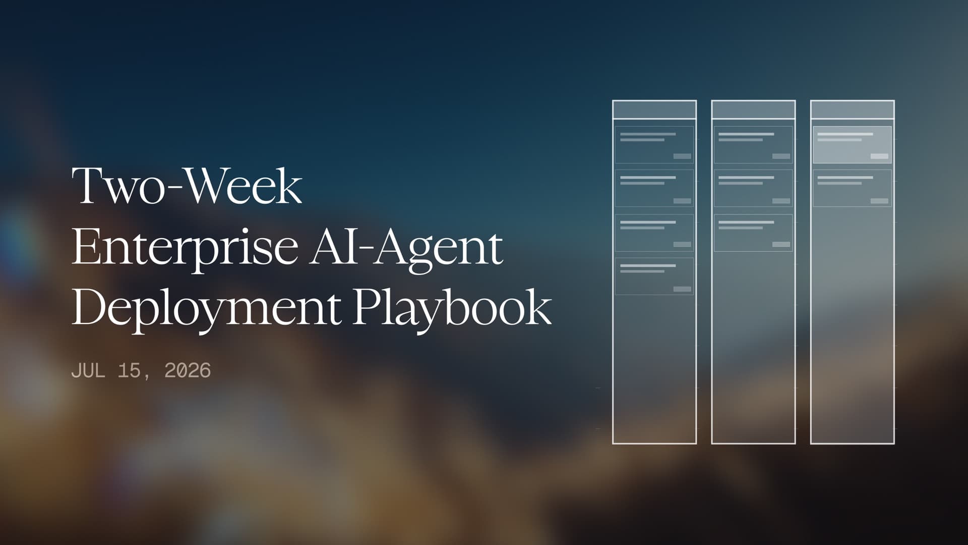 Two-Week Enterprise AI-Agent Deployment Playbook
