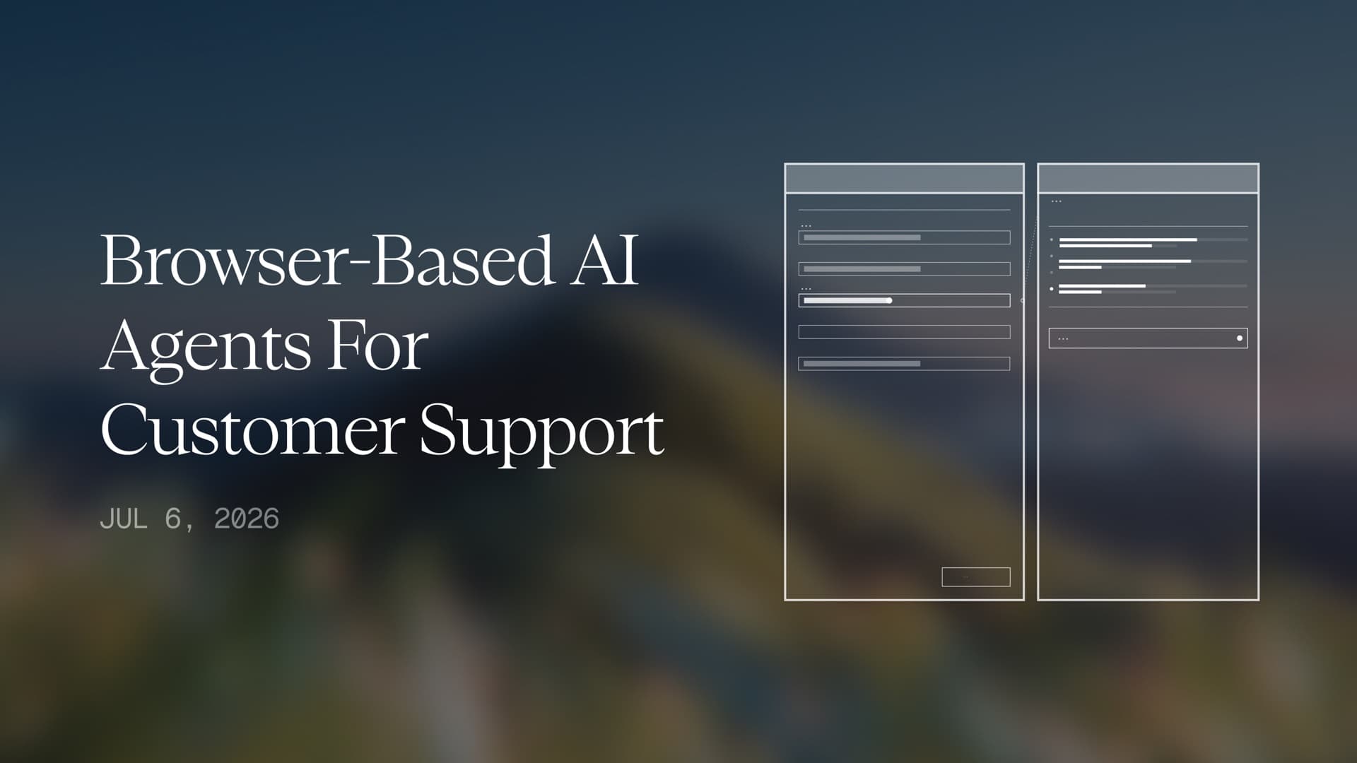 Browser-Based AI Agents for Customer Support