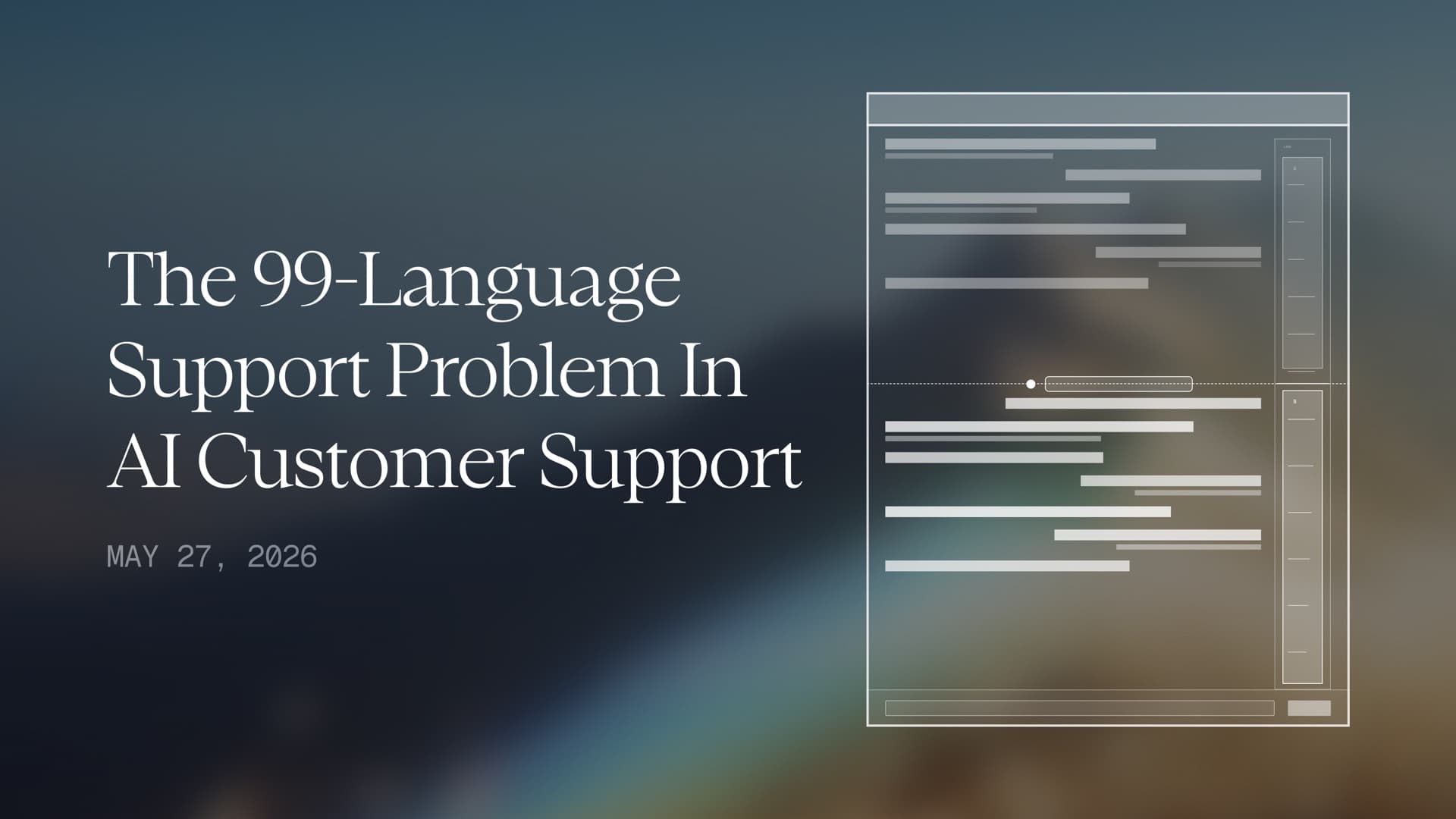 The 99-Language Support Problem in AI Customer Support